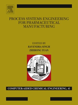 cover image of Process Systems Engineering for Pharmaceutical Manufacturing